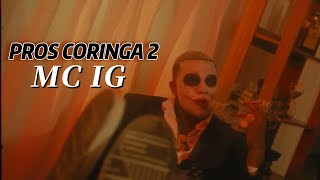 MC IG - Pros Coringa 2  (DJ Perera)