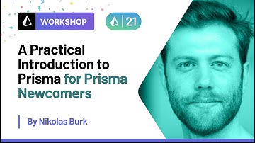 A Practical Introduction to Prisma - Nikolas Burk | Prisma Day 2021
