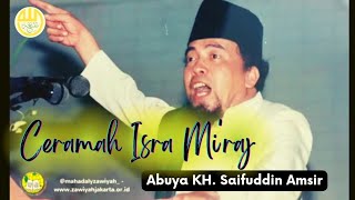 Abuya KH. Saifuddin Amsir ~ CERAMAH ISRA MI'RAJ