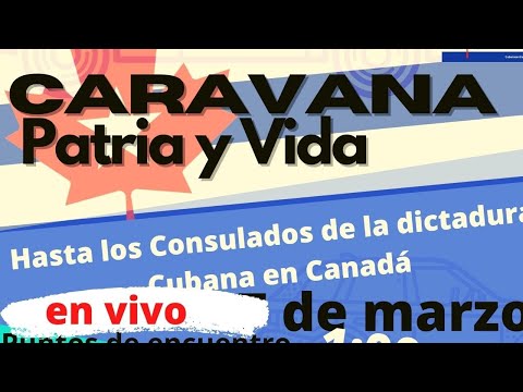 Caravana Patria y Vida en Canadá (transmisión en vivo)