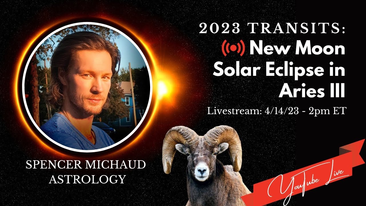 New Moon Solar Eclipse in Aries III - 2023 Transits - YouTube