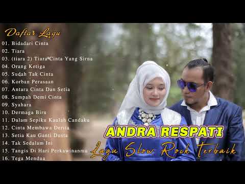 Andra Respati Full Album Terbaru 2022 - Bidadari Cinta, Tiara, Sudah Tak Cinta