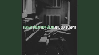 Ferhat Togay Hoy Dilan