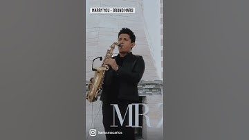 Marry You - Bruno Mars -Carlos Ramírez Sax