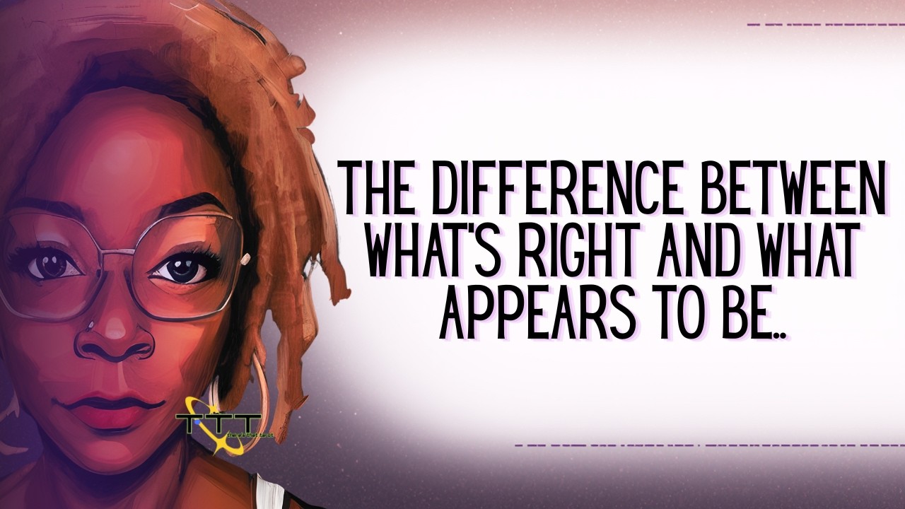 The difference between what’s right & what appears to be