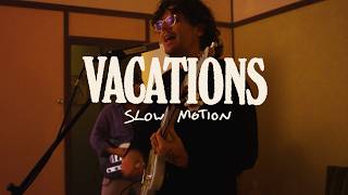 Download lagu Vacations - Slow Motion (Live from the Motel)