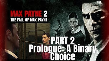 Max Payne 2 Walkthrough - Part 2 - Prologue: A Binary Choice DEAD ON ARRIVAL/NO DAMAGE