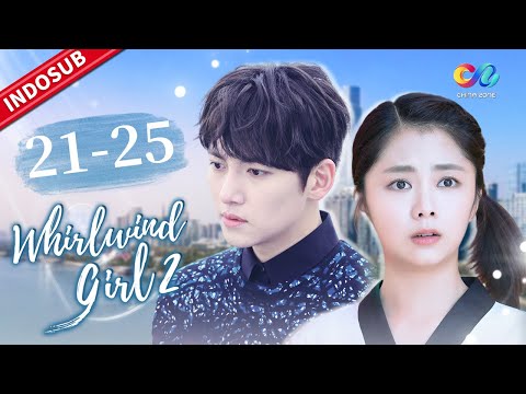 Whirlwind Girl 2【FULL EP】EP21-25 | An Yue Xi ikuti kejuaraan dunia | Chinazone Indo