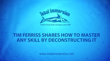 #1   Tim Ferriss shares how to master any skill by deconstructing it