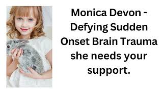 Monica Devon- Defying Sudden Onset Brain Trauma Information