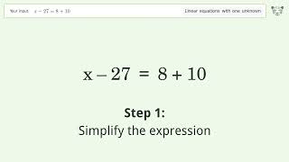 Linear equation with one unknown: Solve x-27=8+10 step-by-step solution
