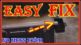 BLACKSTONE  GRIDDLE GREASE TRAY MESS DOESN'T EXIST - I DO A COUPLE OF SIMPLE THINGS.