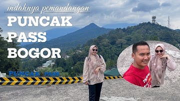 Puncak Pass Bogor | View indah dari Puncak Pass
