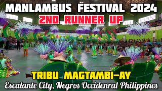 2nd Runner Up- TRIBU MAGTAMBI-AY | MANLAMBUS FESTIVAL 2024 DANCE SHOWDOWN, ESCALANTE CITY