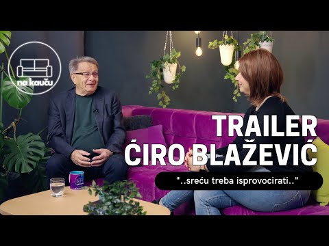 NA KAUČU #S2 - EP1 - Ćiro Blažević - Trailer