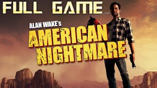 Alan Wake American Nightmare | Full Game Walkthrough | No Commentary