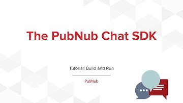 PubNub Tutorial: Using our Chat SDK