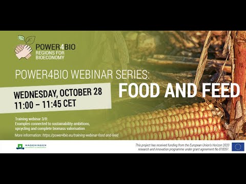 Food and Feed webinar 3: Examples connected to sustainability ambitions and biomass valorisation
