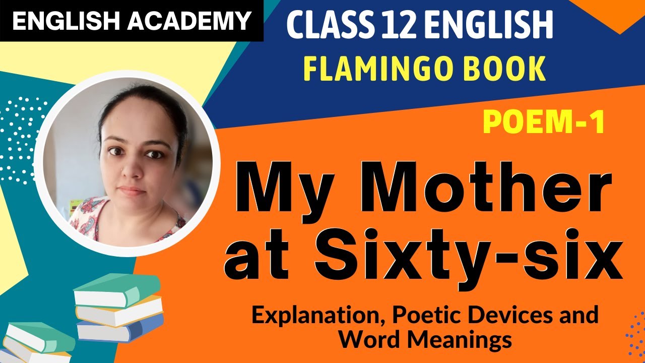 Моя мама в шестьдесят шесть, 12 класс, английский язык, книга «Фламинго», стихотворение 1. Объясн...