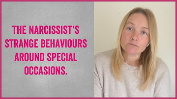 9, Strange Behaviours Of Narcissists Around Special Occasions. (Understanding Narcissism.)