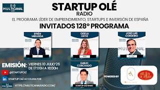 Programa 128 I Startup Olé Radio