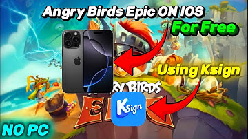 Angry Birds Epic On IOS | Without PC | For Free | Using Ksign |