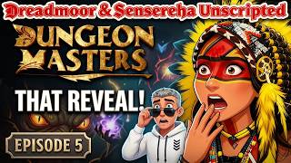 Dungeon Masters Episode 5 | Dreadmoor & Sensereha React to CHAOTIC Reveal