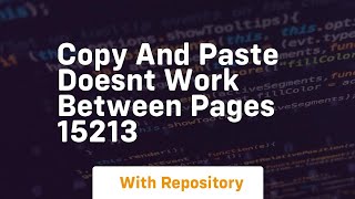 copy and paste doesnt work between pages 15213