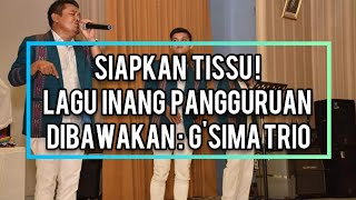 Siapkan Tissu Inang Pangguruan Dibawakan Gsima Trio