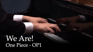 Video thumbnail of "We Are! - One Piece OP1 [Piano]"