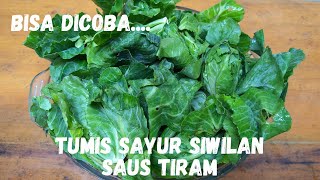 Tumis Sayur Siwilan saus tiram, Praktis dan semua Suka