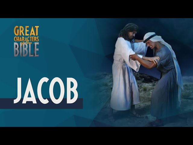 It Is Written - Great Characters of the Bible: Jacob class=