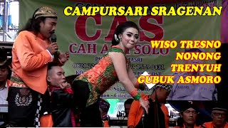 FULL SRAGENAN WISO TRESNO. NONONG. TRENYUH. GUBUK ASMORO CAS Campursari Asli Solo