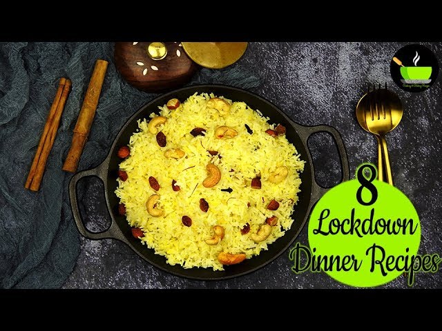 Lockdown Recipes | 8 Easy Indian Vegetarian Dinner Recipes | Indian Dinner Plan | Dinner Ideas | She Cooks