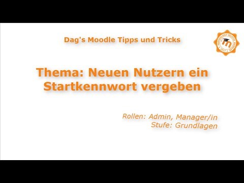 Neuen Nutzer/innen ein Startkennwort vergeben - Moodle 3.3