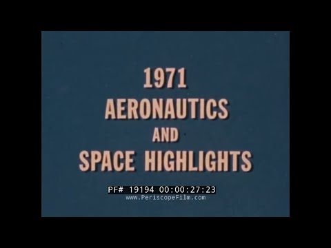 1971 NASA AERONAUTICS AND SPACE HIGHLIGHTS  APOLLO 14 & APOLLO 15  MARINER 9  STRATOSCOPE 19194