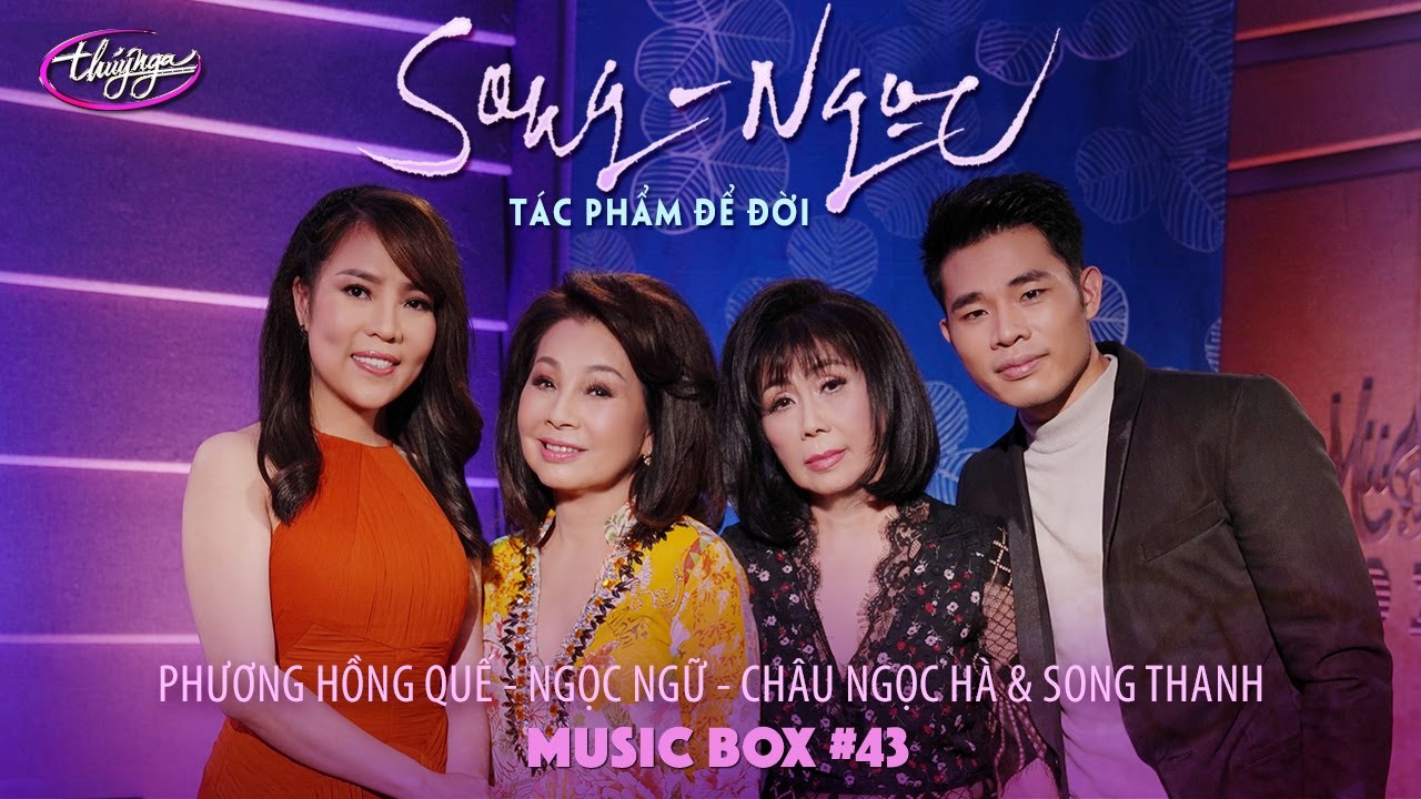 Music Box  43  Phng Hng Qu Song Thanh Chu Ngc H Ngc Ng  Song Ngc   Tc Phm  i