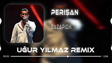 Gazapizm - Perişan (Uğur Yılmaz Remix) l Terbiyesizsin