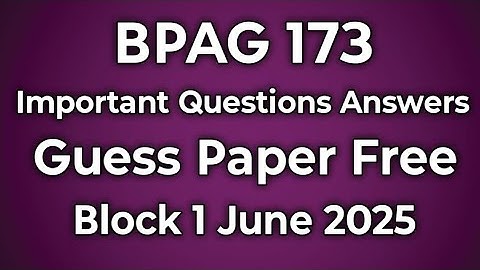 BPAG-173 Important Questions & Answers | June 2025 Guess Paper | IGNOU Free Help