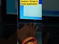 Control + W key to Close Application ||  #computer #computerhardware #laptop #computercomponents