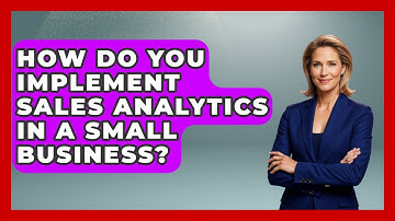 How Do You Implement Sales Analytics in a Small Business? | Sales Pro Blueprint News