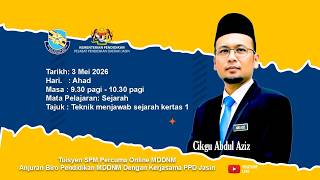SEJARAH SPM :  TEKNIK MENJAWAB KERTAS 1