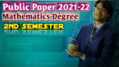 Mathematics Publick Question Paper-2021-22 || Degree 2nd semester maths || 1st year||