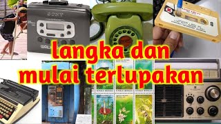 BENDA SEHARI-HARI YANG BENTAR LAGI BAKALAN PUNAH!!!