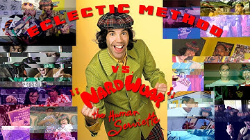 Eclectic Method vs.  Nardwuar