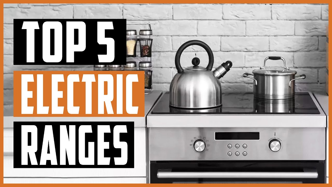 Best Electric Ranges 2023 Top 5 Best Electric Ranges On Amazon YouTube