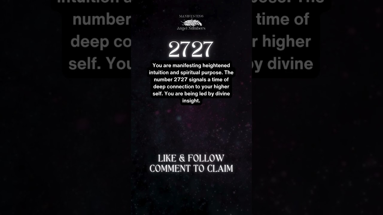 What is the meaning of 2727 ⭐️ Manifesting Angel Numbers Meanings Numerology