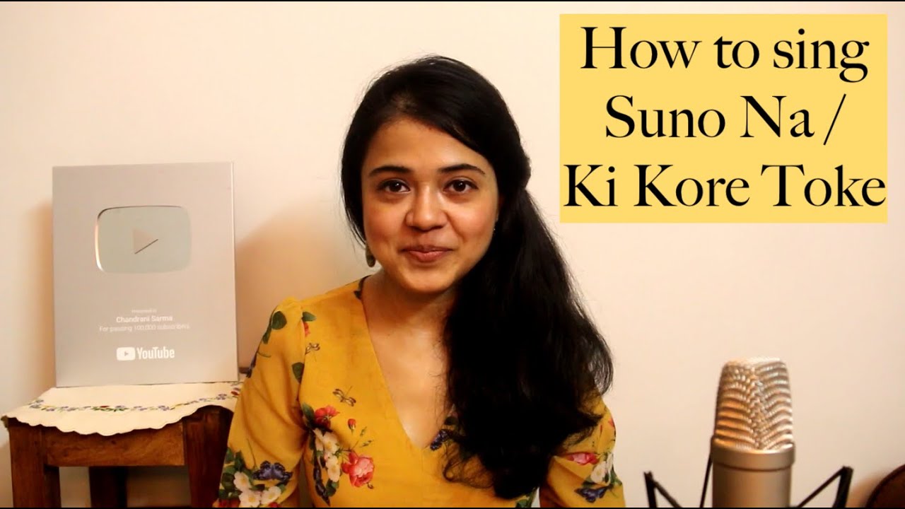 How to Sing 'Suno Na' / 'Ki Kore Toke' | Song Tutorial | Chandrani's Online Music Class