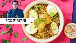 Anda Biryani/Egg biryani | Biryani Recipes | Chef Ajay Chopra Recipes