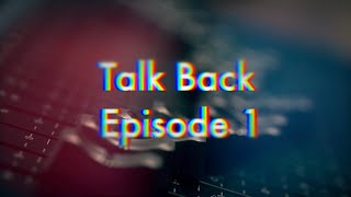 Talk Back Episode 1 John King